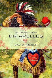 Cover of "The Translation of Dr Apelles" by David Treuer, featuring a person in traditional Native American attire, holding a feathered headdress, with a backdrop of lush greenery.